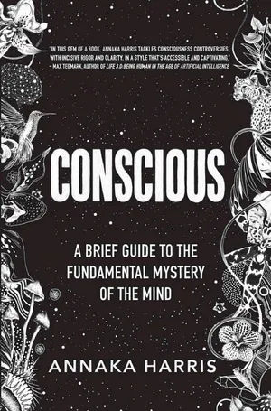 Conscious: A Brief Guide to the Fundamental Mystery of the Mind cover