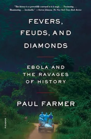 Fevers, Feuds, and Diamonds: Ebola and the Ravages of History cover