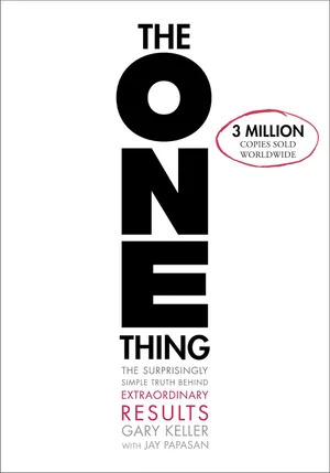 The ONE Thing: The Surprisingly Simple Truth Behind Extraordinary Results cover