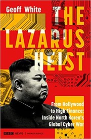 The Lazarus Heist: From Hollywood to High Finance: Insight North Korea Cyber War cover