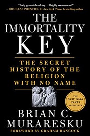 The Immortality Key: The Secret History of the Religion with No Name cover