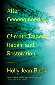 After Geoengineering: Climate Tragedy, Repair, and Restoration cover