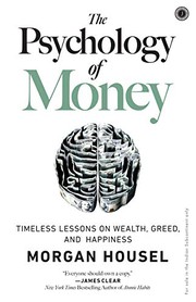 The Psychology of Money: Timeless lessons on wealth, greed, and happiness cover